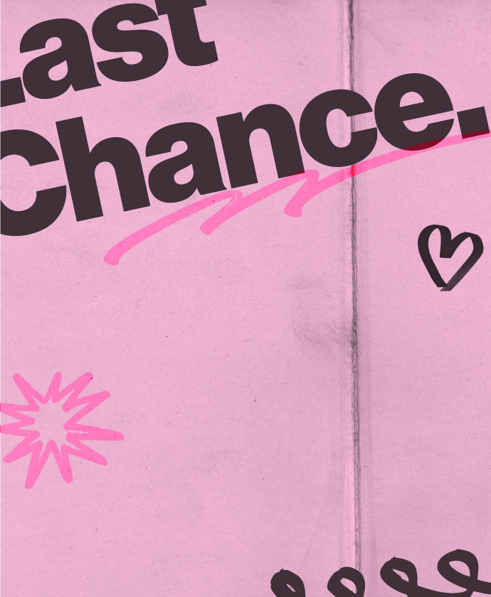Last Chance.